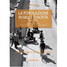La popolazione della Valle d'Aosta (1951-1991) di Angelo Quarello